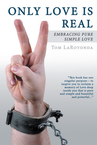 Only Love Is Real: Embracing Pure Simple Love