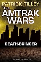 The Amtrak Wars: Death-Bringer: The Talisman Prophecies 5 (Amtrak Wars series)