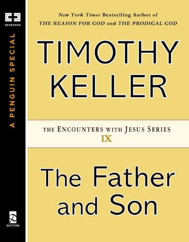The Father and Son (Encounters with Jesus Series Book 9)