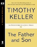 The Father and Son (Encounters with Jesus Series Book 9)
