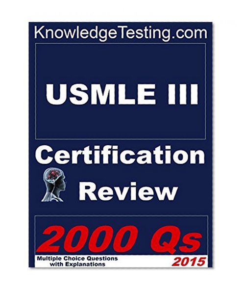 USMLE III Board and Certification Review (USMLE Review Series Book 3)