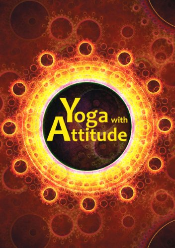 Yoga with Attitude: A Practical Handbook for Developing Awareness in Everyday Living