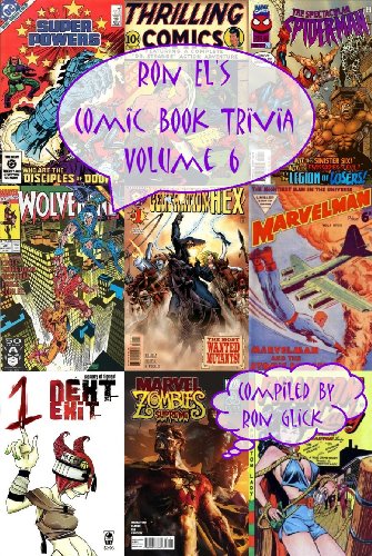 Ron El's Comic Book Trivia (Volume 6) (Ron El's Comic Book Trivia Series)