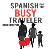 Spanish for the Busy Traveler