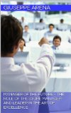 Manager of the future ~ The role of the Store Manager and Leader in the art of excellence