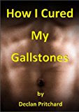 How I Cured My Gallstones