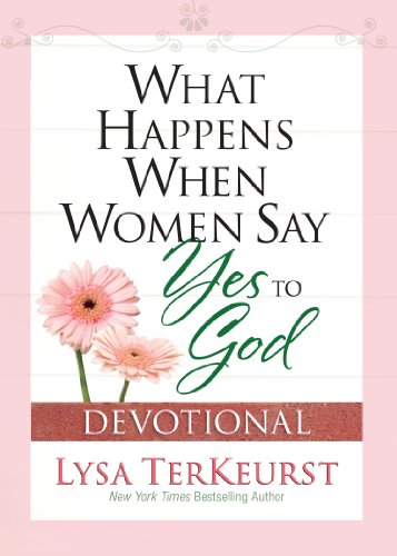 Book Cover What Happens When Women Say Yes to God Devotional