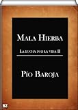 Mala Hierba (La lucha por la vida II) (Spanish Edition)