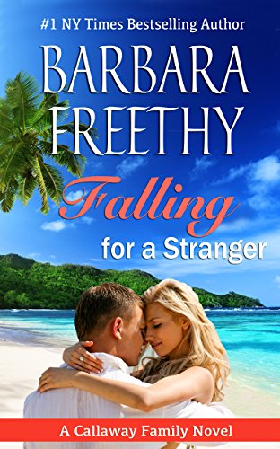 Falling For A Stranger (Callaways #3)