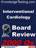 Interventional Cardiology Board Review (Board Review for Interventional Cardiology Book 1)