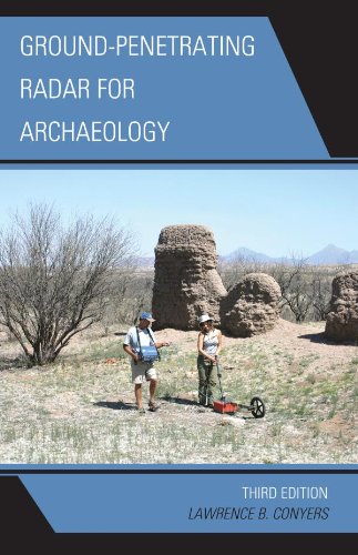Ground-Penetrating Radar for Archaeology (Geophysical Methods for Archaeology)