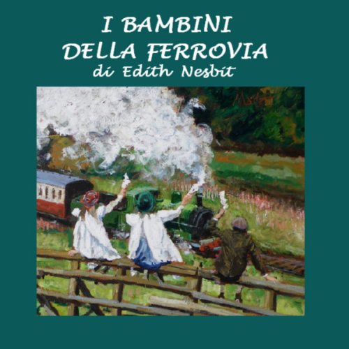 I bambini della ferrovia [The Children of the Railway]