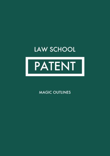Patent Law Outline (Law School)