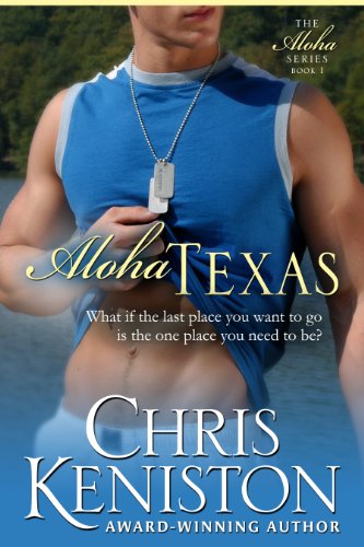 Aloha Texas: Navy Hero Nick (Aloha Series Book 1)