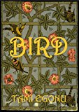BIRD (The Bird Trilogy Book 1)