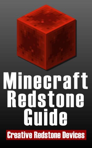 Minecraft Redstone Guide: 20 Amazing, Creative Redstone Devices