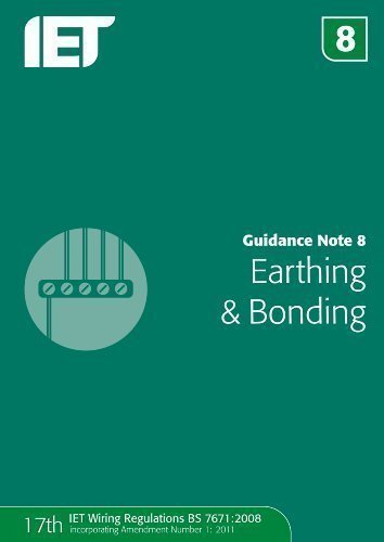 Guidance Note 8: Earthing & Bonding by The IET 2nd (second) Edition (2012)