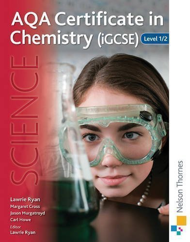 AQA Certificate in Chemistry (iGCSE) Level 1/2 by Ryan, Lawrie, Dr Patrick Fullick New Edition (2012)