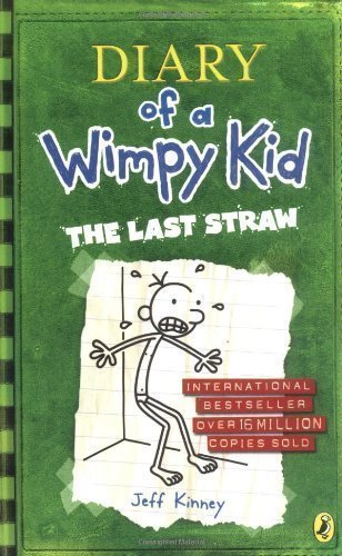 Diary of a Wimpy Kid: The Last Straw (Book 3) by Kinney, Jeff (2009)