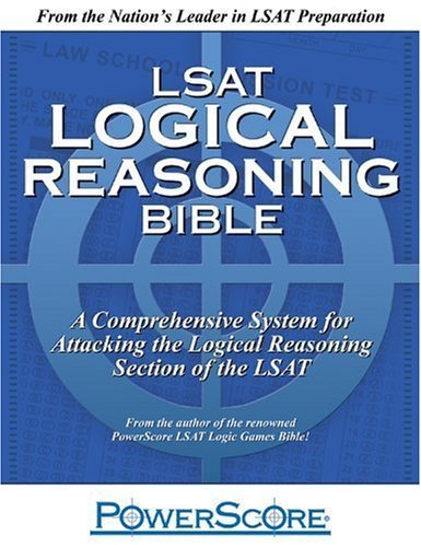 LSAT Logical Reasoning Bible: A Comprehensive System for Attacking the Logical Reasoning Section of the LSAT by Killoran, David M. (2009)