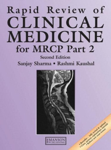 Rapid Review of Clinical Medicine for MRCP Part 2: Pt. 2 (Medical Rapid Review) by Sharma BSc (Hons) FRCP (UK) MD, Sanjay, Kaushal BSc (Hons) 2nd (second) Edition (2006)