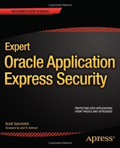 Expert Oracle Application Express Security (Expert's Voice in Oracle) by Spendolini, Scott 1st (first) New Edition (2013)