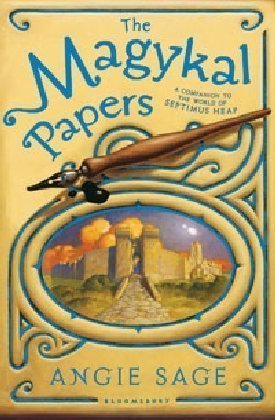 The Magykal Papers: Septimus Heap by Sage, Angie (2011)