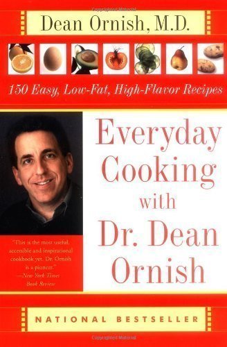 Everyday Cooking with Dr. Dean Ornish: 150 Easy, Low-Fat, High-Flavor Recipes by Ornish, Dean, Fletcher, Janet Kessel, Roe, Helen (1997)