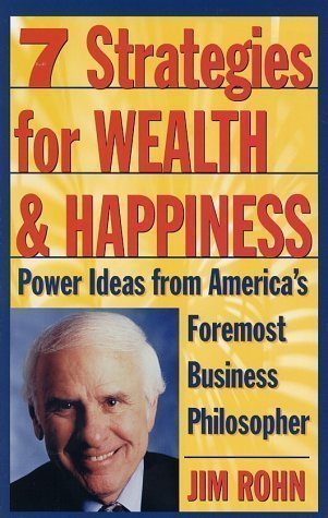 Seven Strategies for Wealth and Happiness by Rohn, Jim 2nd (second) Edition (1996)