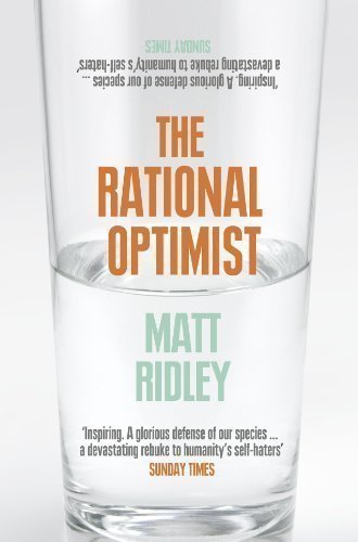 The Rational Optimist: How Prosperity Evolves by Ridley, Matt (2011)