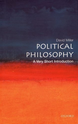 Political Philosophy: A Very Short Introduction (Very Short Introductions) by Miller, David (2003)