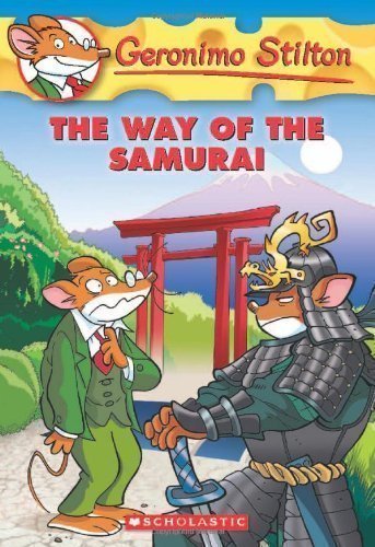 The Way of the Samurai (Geronimo Stilton (Quality)) by Stilton, Geronimo (2012)