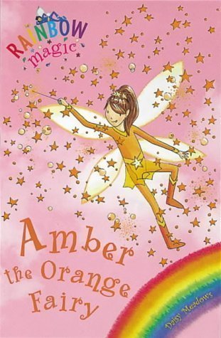 Amber the Orange Fairy (Rainbow Magic - Rainbow Fairies) by Meadows, Daisy 1st (first) Edition (2003)