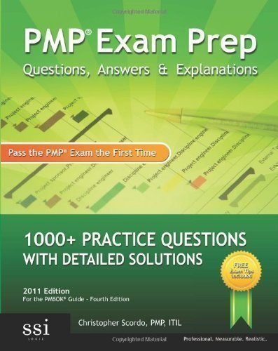 PMP Exam Prep Questions, Answers, & Explanations: 1000+ PMP Practice Questions with Detailed Solutions by Scordo, Christopher (2009)