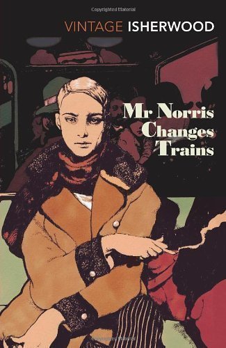 Mr Norris Changes Trains by Isherwood, Christopher New Edition (2001)