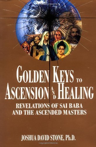 Golden Keys to Ascension and Healing (Easy-To-Read Encyclopedia of the Spiritual Path) by Joshua David Stone (1998)