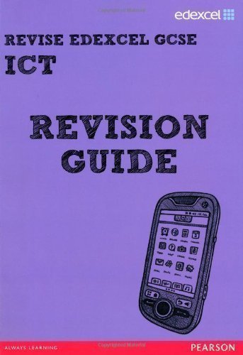 Revise Edexcel: Edexcel GCSE ICT Revision Guide (Revise Edexcel ICT) by Hughes, Nicky, Waller, Mr David 1st (first) Edition (2012)