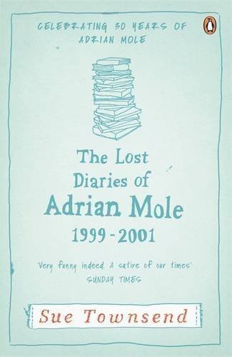 The Lost Diaries of Adrian Mole, 1999-2001 (Adrian Mole 7) by Townsend, Sue Re-issue Edition (2012)