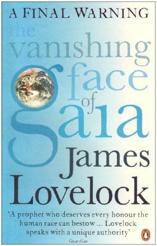 The Vanishing Face of Gaia: A Final Warning by Lovelock, James (2010)