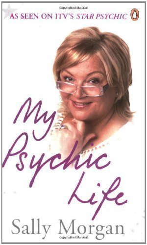 My Psychic Life by Morgan, Sally (2008)