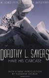 Have His Carcase: Lord Peter Wimsey Mystery (A Lord Peter Wimsey Mystery) by L Sayers, Dorothy New Edition (1987)