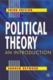 Political Theory: An Introduction by Heywood, Andrew 3rd (third) Edition (2004)