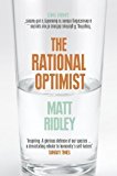 The Rational Optimist: How Prosperity Evolves by Ridley, Matt (2011)