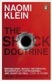 The Shock Doctrine: The Rise of Disaster Capitalism by Klein, Naomi 1st (first) Edition (2008)