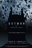 Batman and Psychology: A Dark and Stormy Knight (Wiley Psychology & Pop Culture) by Langley, Travis (2012)