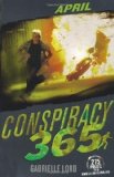 April (Conspiracy 365) by Lord, Gabrielle (2010)