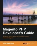 Magento PHP Developer's Guide by MacGregor, Allan (2013)