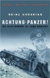 Achtung Panzer!: The Development of Tank Warfare (CASSELL MILITARY PAPERBACKS) by Guderian, Heinz New Edition (1999)