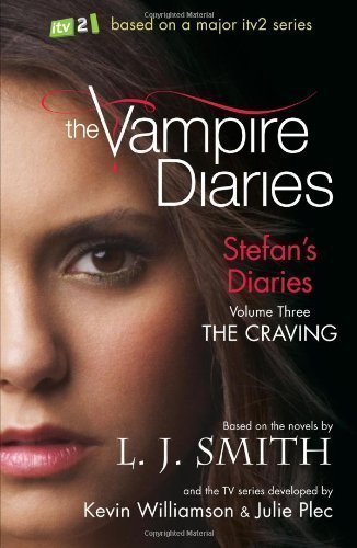 Stefan's Diaries 3: The Craving (The Vampire Diaries) by Smith, L J (2011)