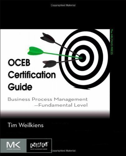 OCEB Certification Guide: Business Process Management - Fundamental Level 1st (first) Edition by Weilkiens, Tim, Weiss, Christian, Grass, Andrea published by Morgan Kaufmann (2011)
